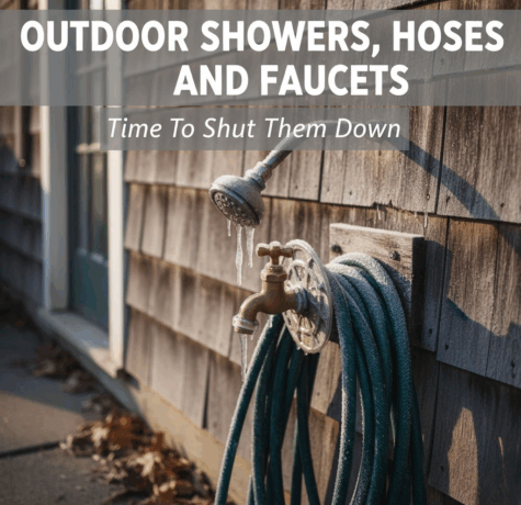 Outdoor Showers, Hoses And Faucets Time To Shut Them Down