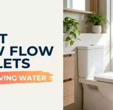 Best Low Flow Toilets For Saving Water